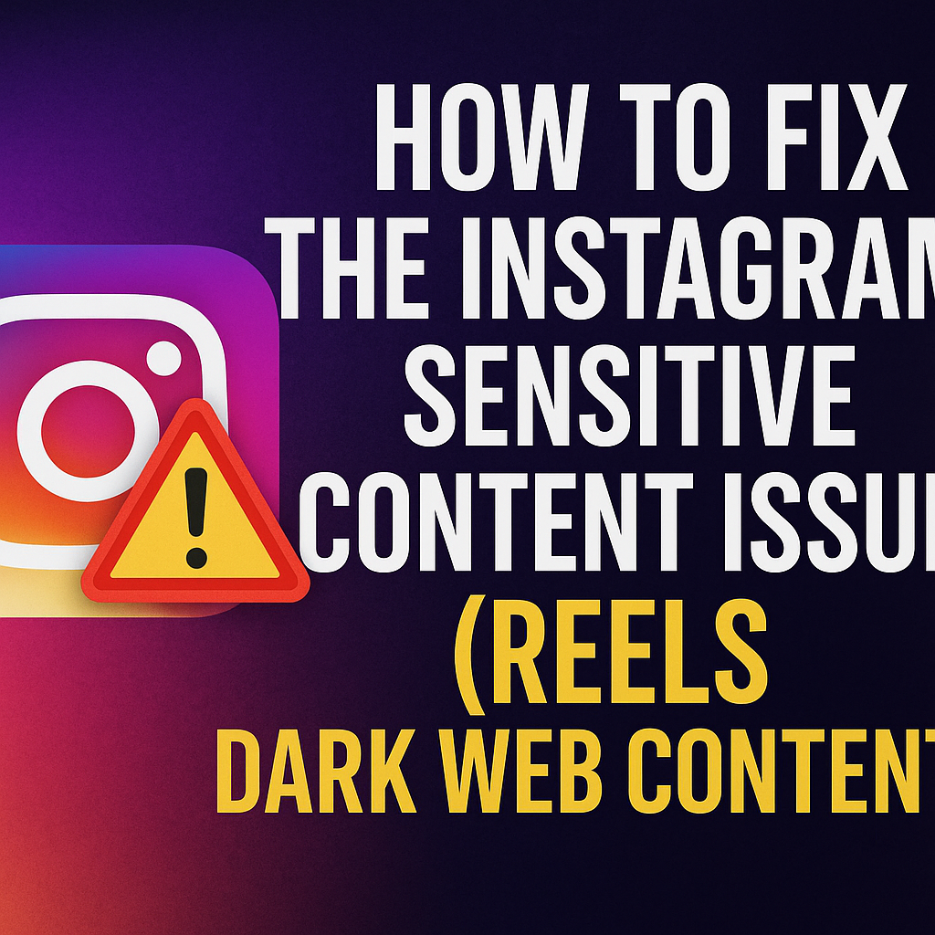 How to Fix the Instagram Sensitive Content Issue (Reels Dark Web Content)